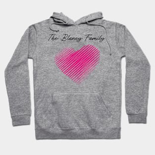 The Blaney Family Heart, Love My Family, Name, Birthday, Middle name Hoodie